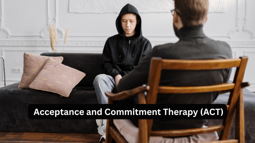 Acceptance and Commitment Therapy (ACT)