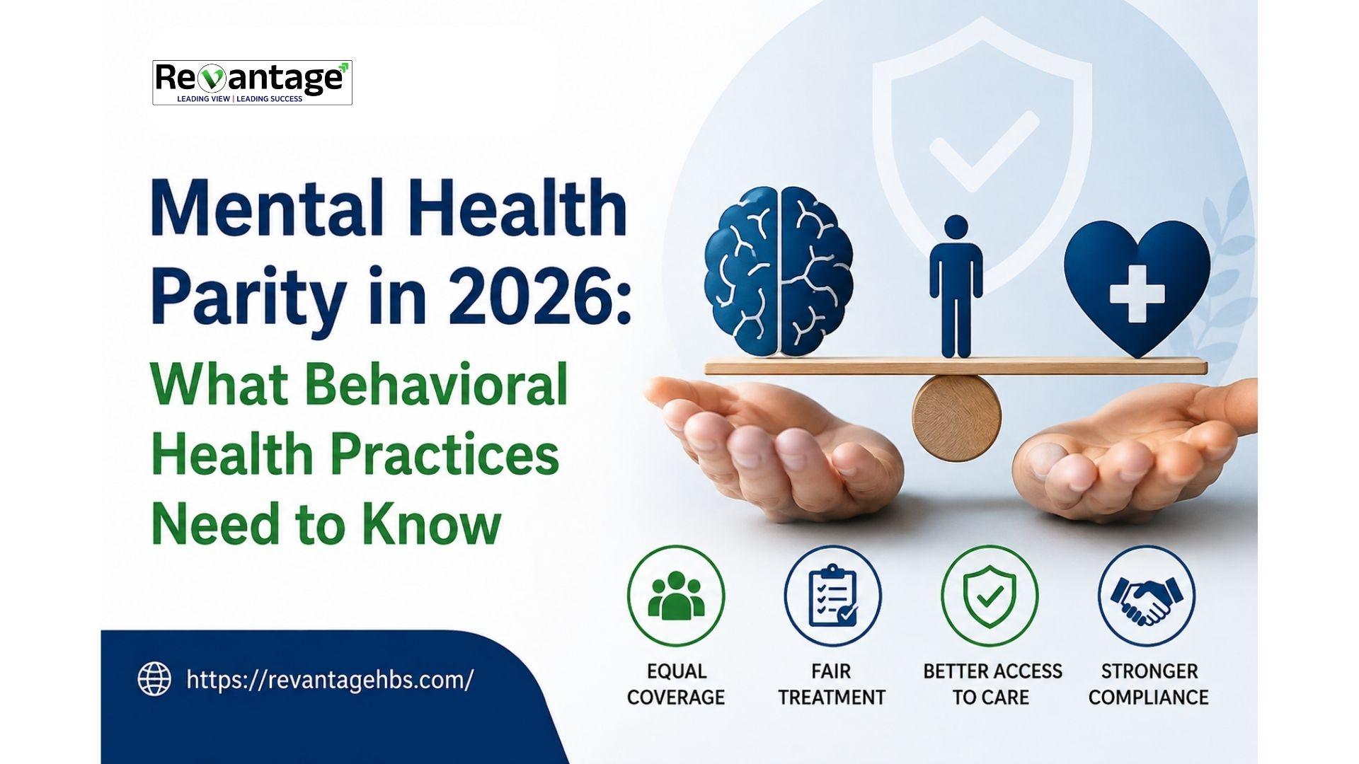 Mental Health Parity in 2026 What Behavioral Health Practices Need to Know