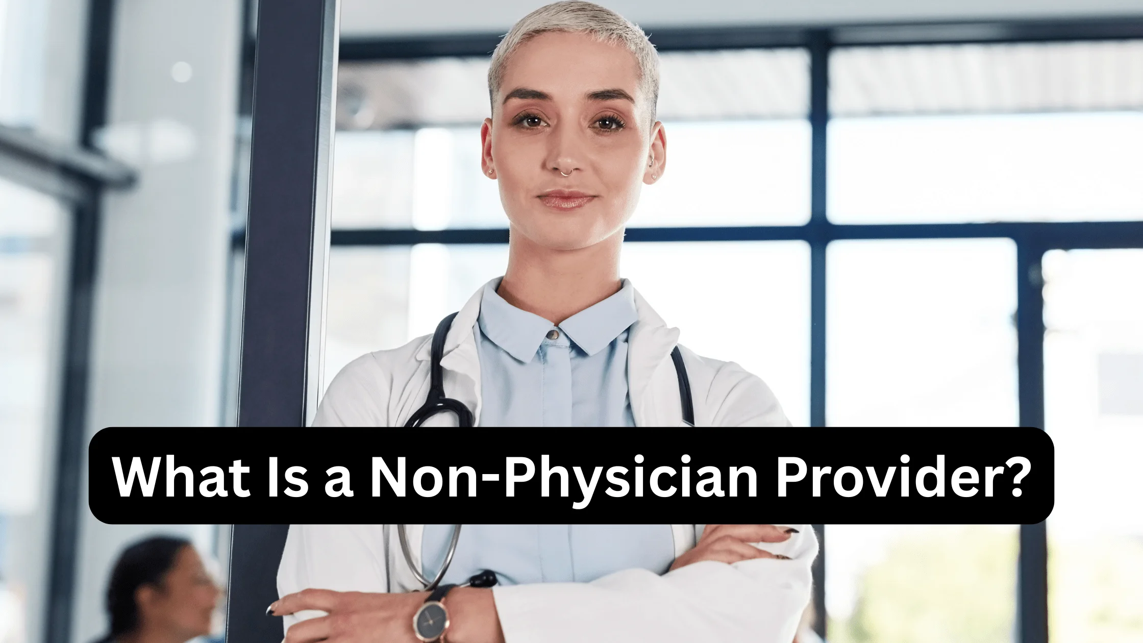 What Is a Non-Physician Provider